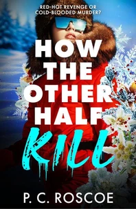 How the Other Half Kill