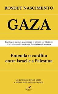 GAZA - Entenda o conflito entre Israel e a Palestina