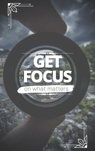  Rose Adams - Get Focus On What Matters.