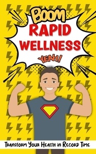  Rose Adams - Rapid Wellness: Achieving Optimal Health in Record Time.