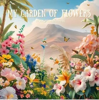 My Garden of Flowers