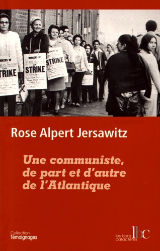 Rose Alpert Jersawitz - Une communiste, de part et d'autre de l'Atlantique.