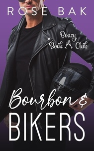  Rose Bak - Bourbon &amp; Bikers - Boozy Book Club, #4.