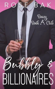 Bubbly &amp; Billionaires: A Midlife Instalove Romantic Comedy