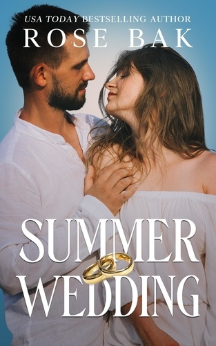  Rose Bak - Summer Wedding - Midlife Crisis Contemporary Romance, #1.
