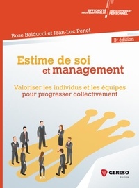 Rose Balducci et Jean-Luc Penot - Estime de soi et management - Valoriser les équipes pour progresser collectivement.