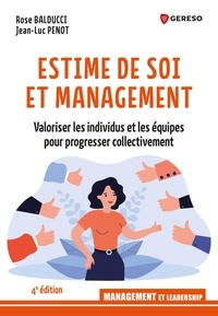 Rose Balducci et Jean-Luc Penot - Estime de soi et management - Valoriser les équipes pour progresser collectivement.