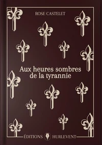 Aux heures sombres de la tyrannie