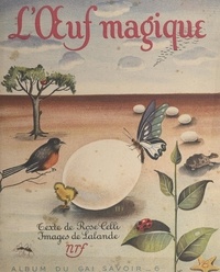 Rose Celli et  Lalande - L'œuf magique.