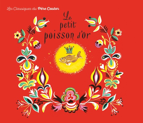 Rose Celli et Pierre Belvès - LE PETIT POISSON D'OR.