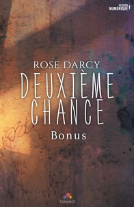 Rose Darcy - Deuxième Chance - Bonus - Deuxième Chance, T1.5.