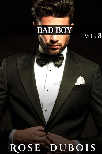  Rose Dubois - Bad Boy - BAD BOY, #3.