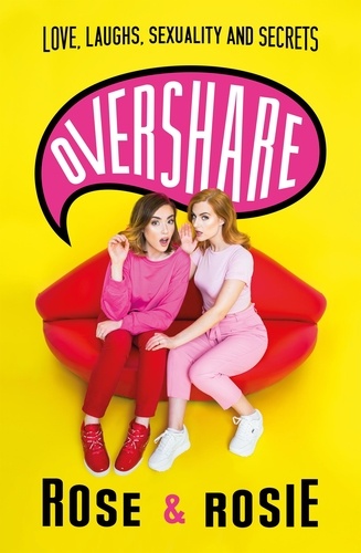 Overshare. Love, Laughs, Sexuality and Secrets