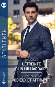 L'étreinte d'un milliardaire - Odieux et attirant