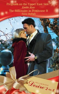 Pregnant On The Upper East Side? / The Billionaire In Penthouse B