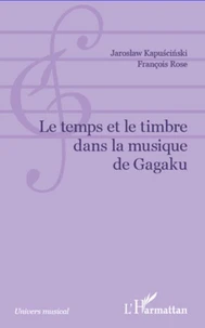 Le temps et le timbre dans la musique de Gagaku