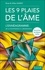 Les 9 plaies de l'âme. L'Ennéagramme : de la souffrance à l'abondance