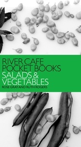 Rose Gray et Ruth Rogers - River Cafe Pocket Books: Salads and Vegetables.