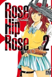 Tôru Fujisawa - Rose Hip Rose T02.