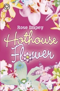 Rose Impey - Hothouse Flower.
