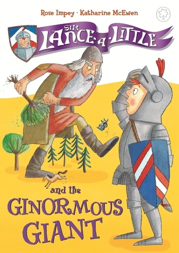 Sir Lance-a-Little and the Ginormous Giant. Book 5
