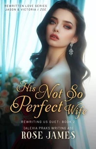 Rewriting Us 2: His Not So Perfect Wife