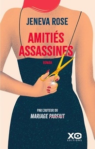 Rose Jeneva - Amitiés assassines.