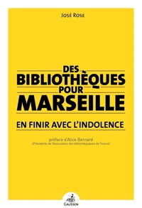 Des bibliothèques pour Marseille