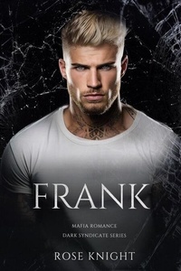 Frank: Eine Verbotene Mafia-Romanze - Dunkles Syndikat