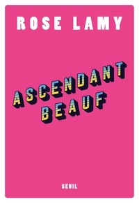 Rose Lamy - Ascendant beauf.