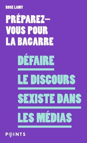 Défaire le discours sexiste dans les médias  édition actualisée