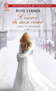 Rose Lerner - Lively St. Lemeston Tome 2 : L'escroc de mon coeur.