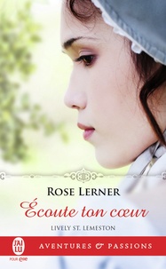 Rose Lerner - Lively St. Lemeston Tome 3 : Ecoute ton coeur.