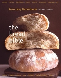 Rose Levy Beranbaum - The Bread Bible.