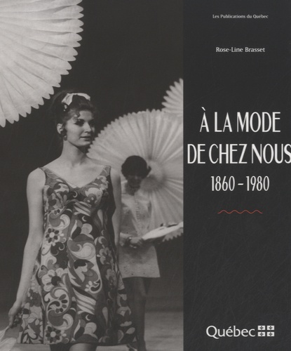 Rose-Line Brasset - A la mode de chez nous (1860-1980).
