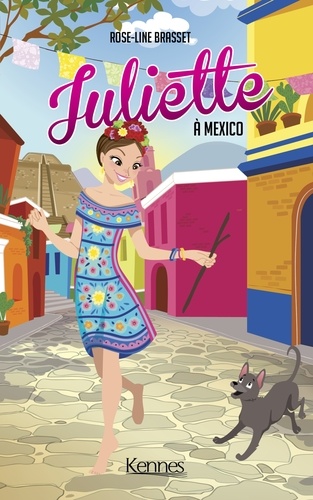 Rose-Line Brasset - Juliette à Mexico.