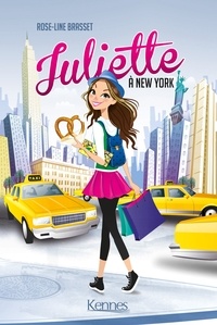 Rose-Line Brasset - Juliette à New York.