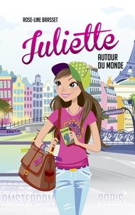Rose-Line Brasset - Juliette autour du monde Tome 1 : Amsterdam - Paris.