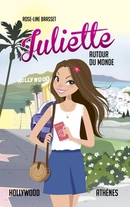 Rose-Line Brasset - Juliette autour du monde Tome 5 : Hollywood - Athènes.