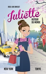Rose-Line Brasset - Juliette autour du monde Tome 6 : New York - Tokyo.