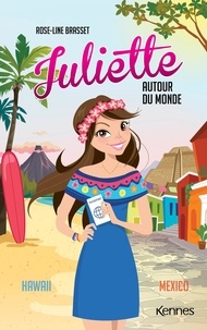 Rose-Line Brasset - Juliette autour du monde Tome 7 : Hawaii - Mexico.