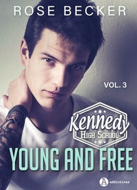 Rose m. Becker - Kennedy High School vol. 3 – Young and Free.