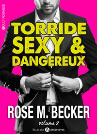 Rose m. Becker - Torride, sexy et dangereux - 2.