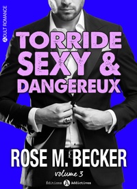Rose m. Becker - Torride, sexy et dangereux - 3.