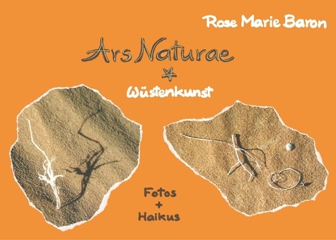 Ars Naturae. Wüstenkunst