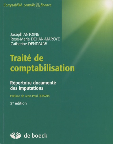 Rose-Marie Dehan-Maroye et Catherine Dendauw - Traité de comptabilisation - Répertoire documenté des imputations.