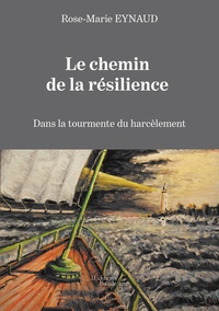 Le chemin de la résilience - Dans la tourmente du harcèlement.pdf