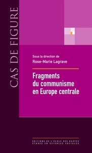 Rose-Marie Lagrave - Fragments du communisme en Europe central.