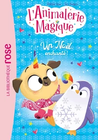 L'Animalerie magique, Tome 03 - Un Noël enchanté !