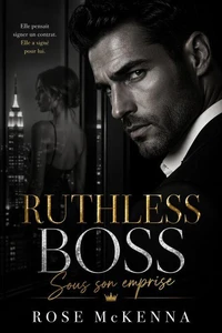 Ruthless Boss : Sous son Emprise